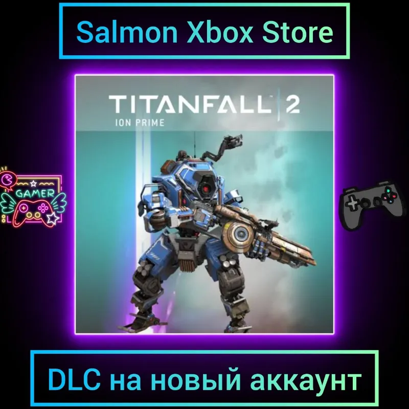 Titanfall 2: Ion Prime Xbox | На Новый аккаунт | DLC