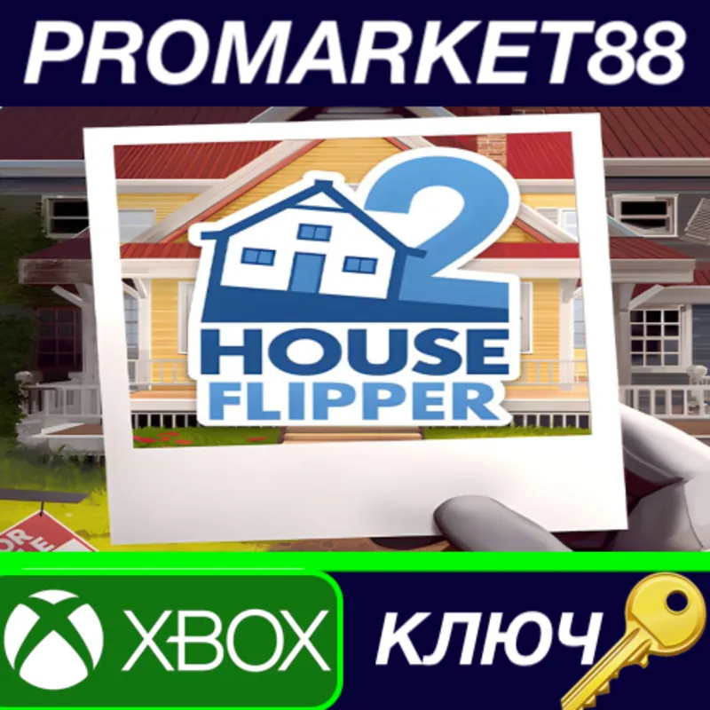 House Flipper 2 UK Xbox Series X|S КЛЮЧ UK