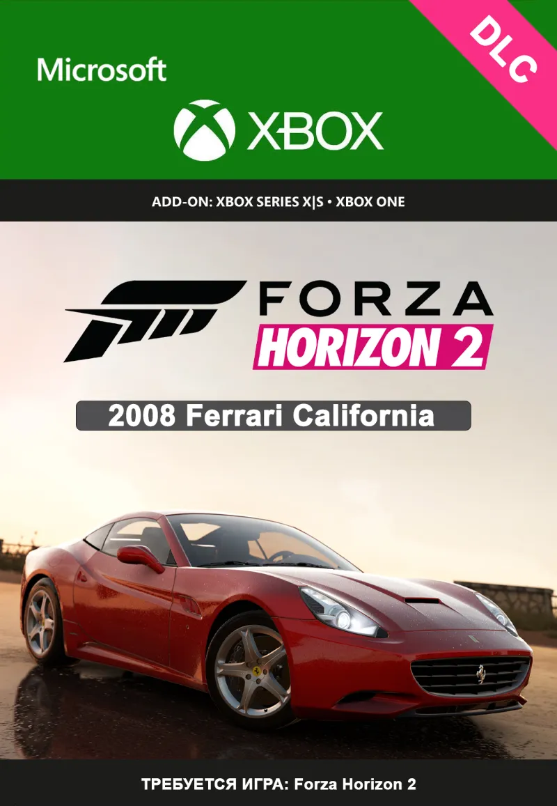 Forza Horizon 2: Ferrari California 2008 XBOX ONE / X|S Ключ DLC