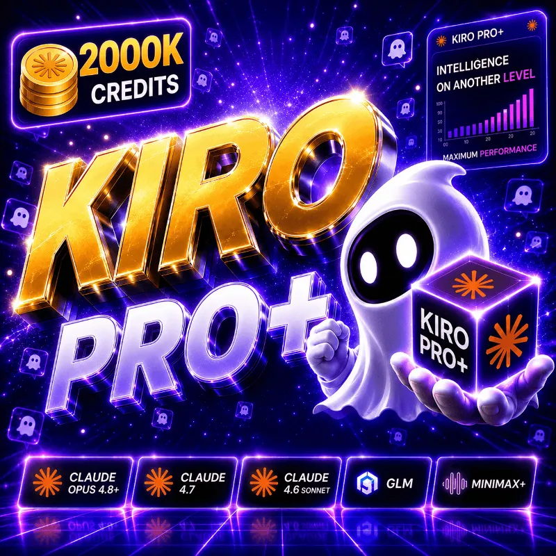 KIRO PRO+ 2K CREDITS, OPUS 5 - OPUS 4.8, 4.7, 4.6, SONNET - GPT-5.6 sol + - GLM