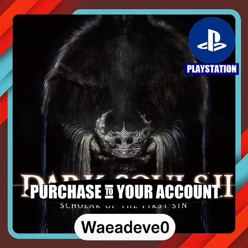 DARK SOULS II: Scholar of the First Sin – PlayStation (PSN) – Purchase in Your Accou