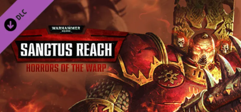 Warhammer 40,000: Sanctus Reach - Horrors of the Warp (Classic) DL… | АВТОВЫДАЧА 24/7