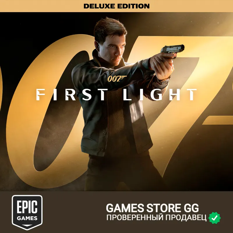 007 First Light - Deluxe Edition • EPIC GAMES