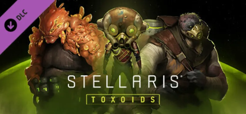 Stellaris: Toxoids Species Pack DLC / Steam Ключ / Все регионы | АВТОВЫДАЧА 24/7