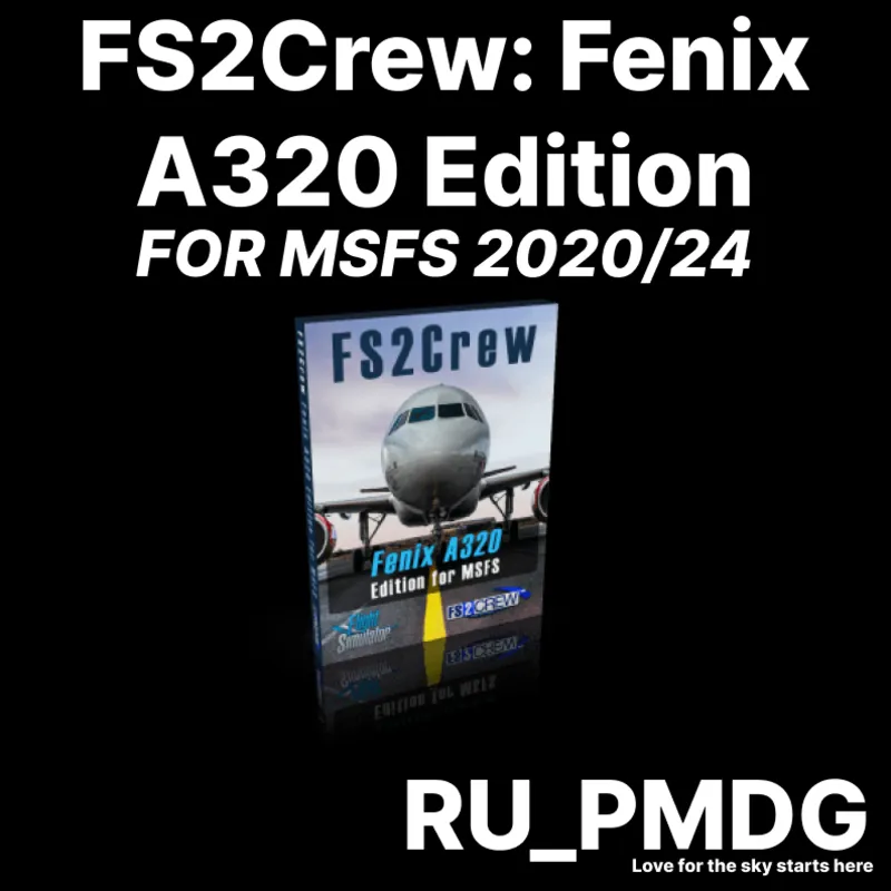 FS2Crew: Fenix A320 Edition for MSFS 2020/24