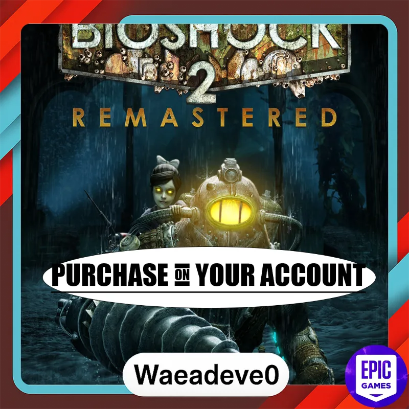BioShock 2 Remastered - Epic games - Purchase on your account