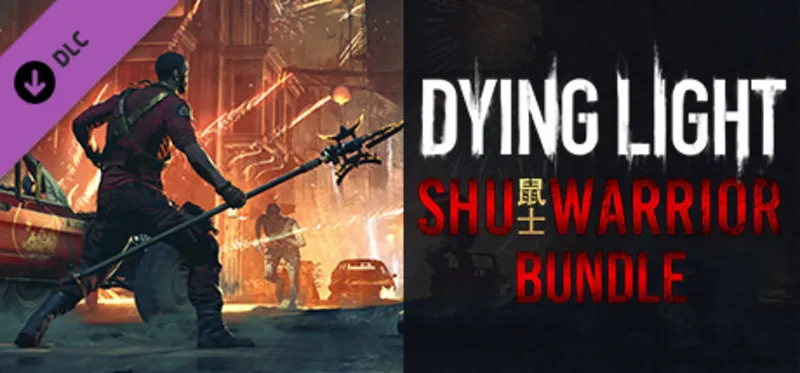 Dying Light - Shu Warrior Bundle DLC / Steam Ключ / Все регионы | АВТОВЫДАЧА 24/7