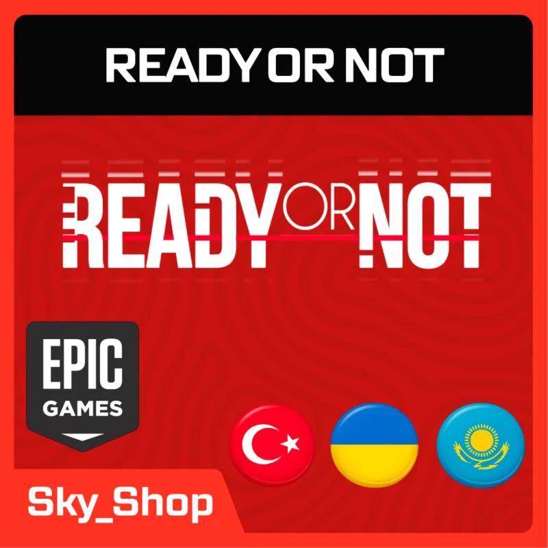 Ready or Not | АВТОДОСТАВКА | Украина | Турция | Казахстан | Epic Games