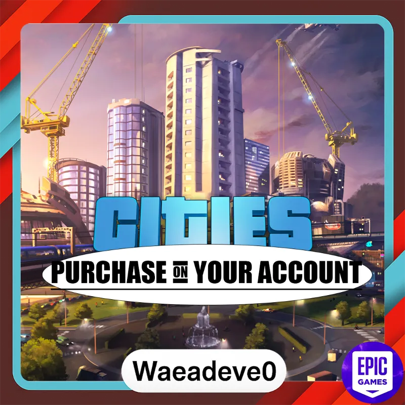 Cities: Skylines - Epic games - Purchase on your account