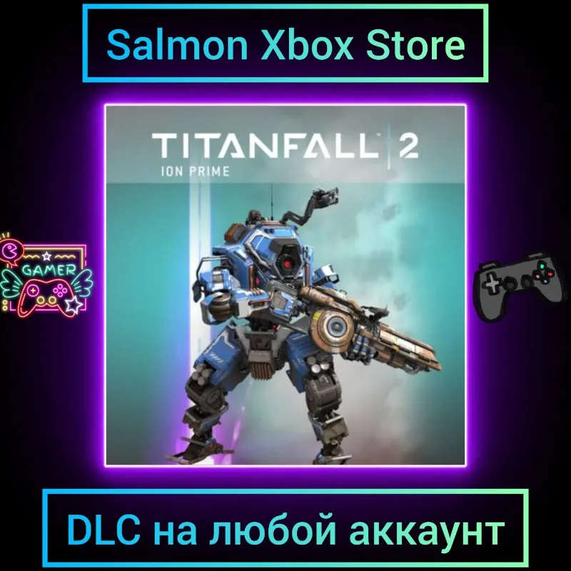 Titanfall 2: Ion Prime Xbox | Любой аккаунт | DLC
