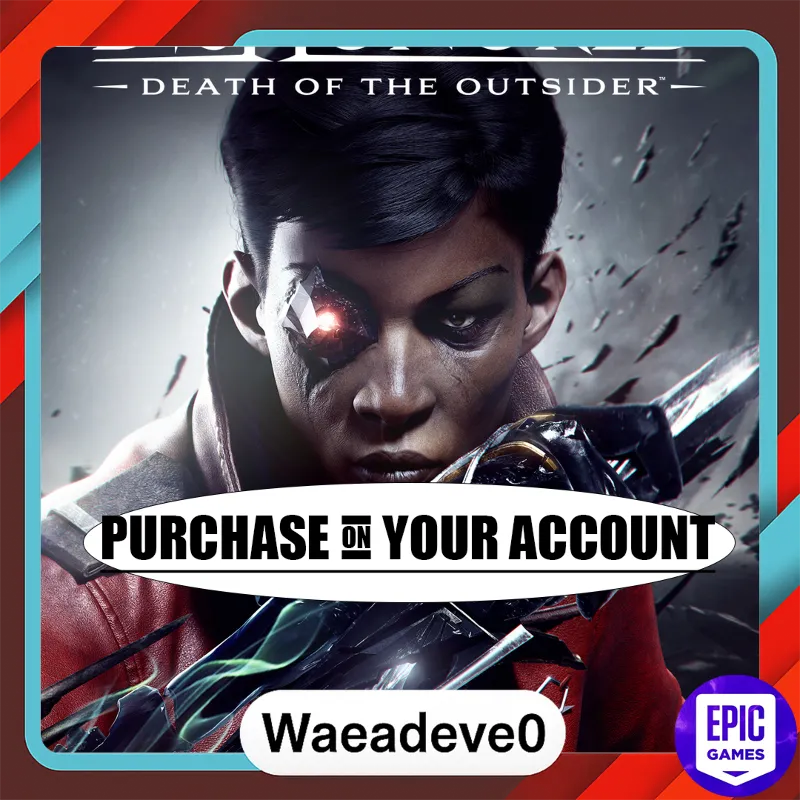 Dishonored®: Death of the Outsider - Epic games - Purchase on your account