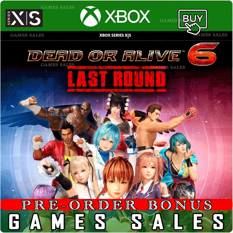 DEAD OR ALIVE 6 LAST ROUND XBOX SERIES X|S ПРЕДЗАКАЗ С БОНУСАМИ