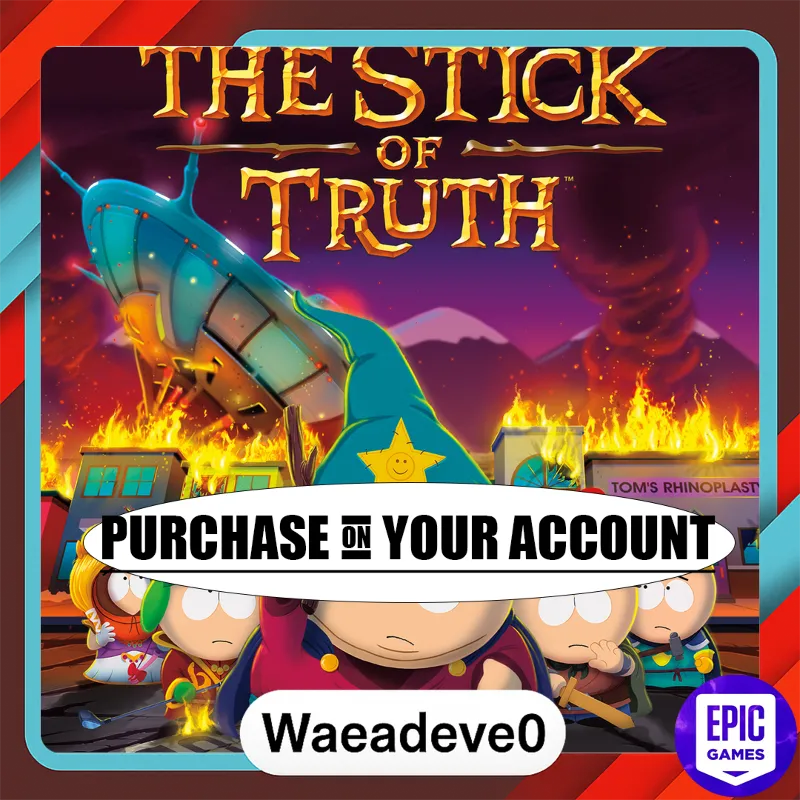 South Park : The Stick of Truth - Epic games - Purchase on your account