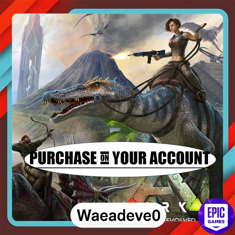 ARK: Survival Evolved - Epic games - Purchase on your account