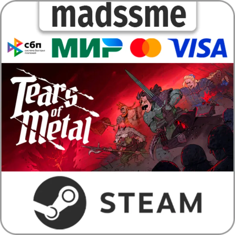 Tears of Metal * RU/KZ/СНГ/TR/CN/AR/IN/BR * STEAM АВТОДОСТАВКА