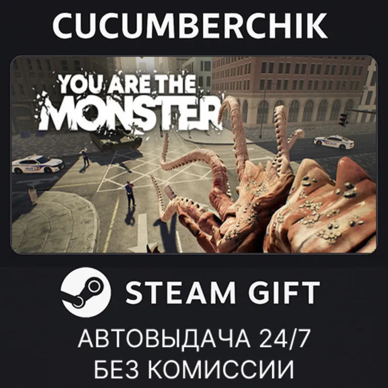 YOU ARE THE MONSTER STEAM GIFT AUTO RU+МИР
