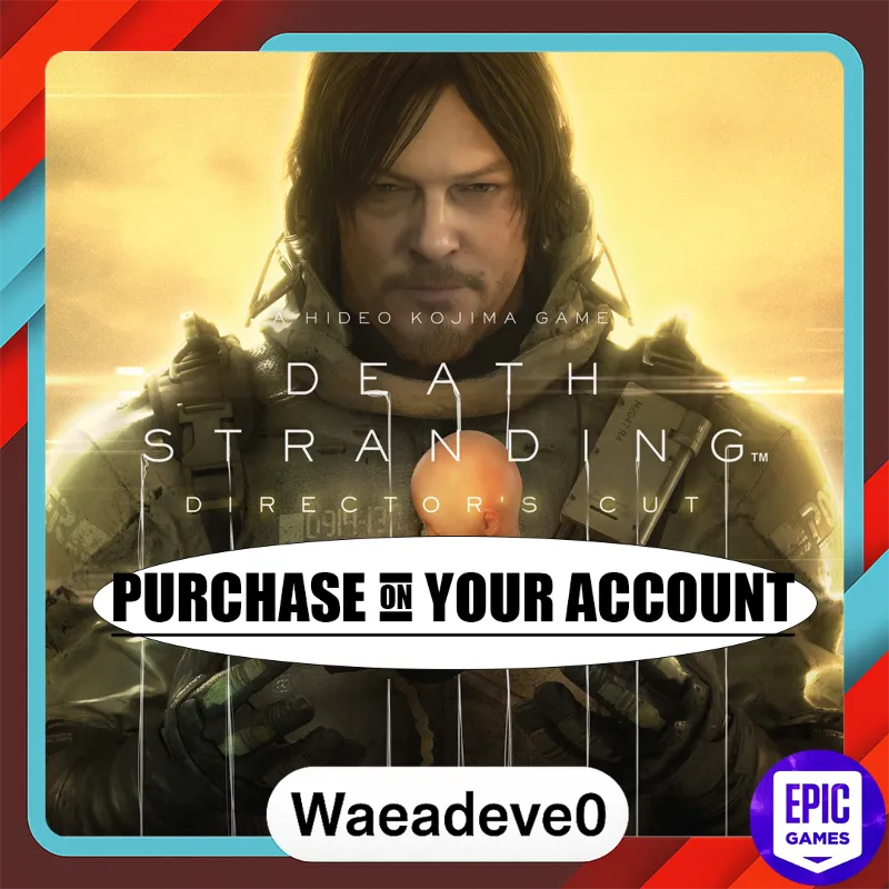 DEATH STRANDING DIRECTOR'S CUT - Epic games - Purchase on your account