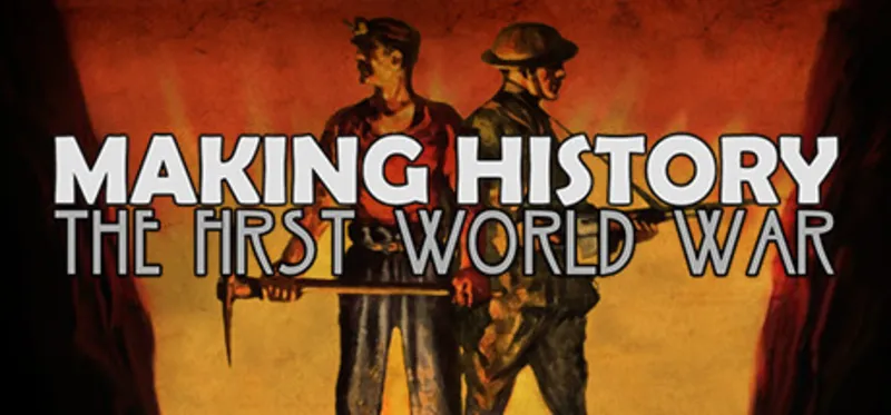 Making History: The First World War / Steam Ключ / Все регионы | АВТОВЫДАЧА 24/7